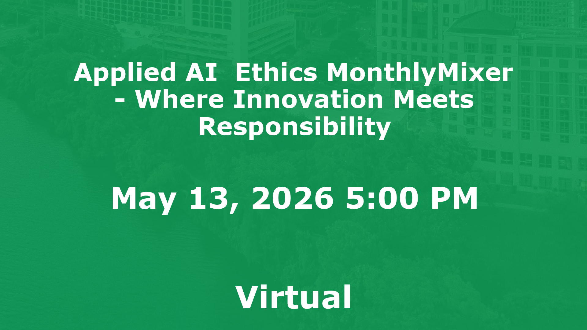 Applied AI  Ethics MonthlyMixer - Where Innovation Meets Responsibility event image